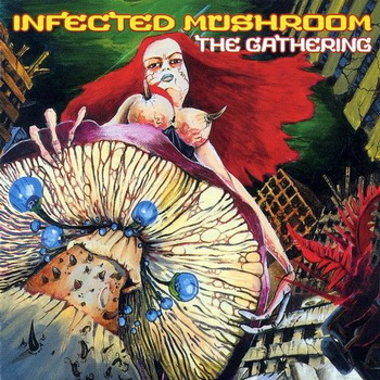 Infected Mushroom-1999-The Gathering (FLAC, Lossless)