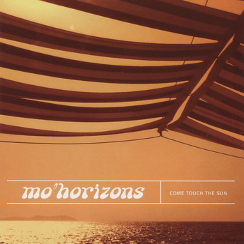Mo' Horizons-1999-Come Touch The Sun (FLAC, Lossless)