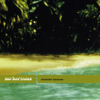 Mo' Horizons-2001-Remember Tomorrow (FLAC, Lossless)