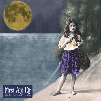 First Aid Kit - The Big Black And The Blue (2010)