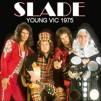 Slade - Young Vic (1975)