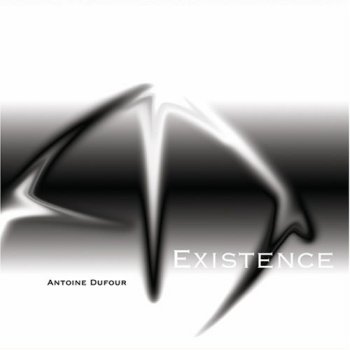 Antoine Dufour - Existence (2008)