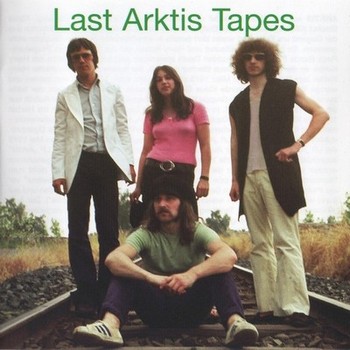 Arktis - Last Arktis Tapes 1973-75