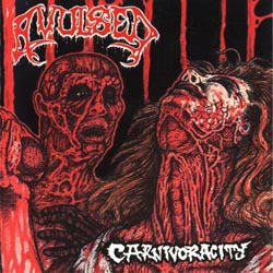 Avulsed - "Carnivoracity (EP) / Eminence in Putrescence" (1994, 1996, Re-Released 2004)