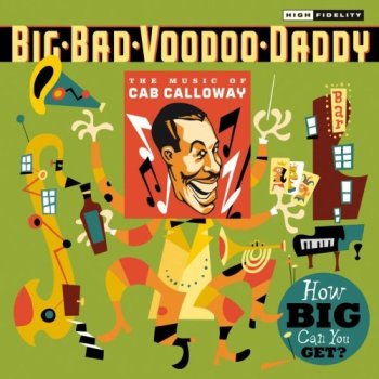 Big Bad Voodoo Daddy - How Big Can You Get (2009)