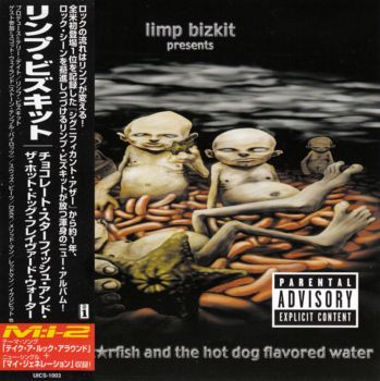 Limp Bizkit - Chocolate Starfish And The Hot Dog Flavored Water(2CD) [Japan]   2000