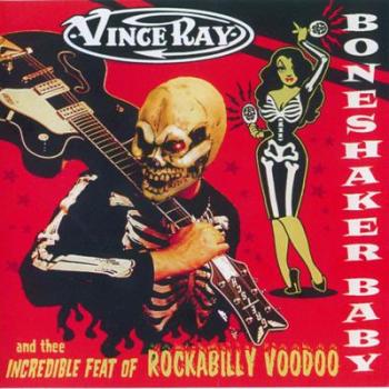 Vince Ray - Boneshaker Baby (2008)