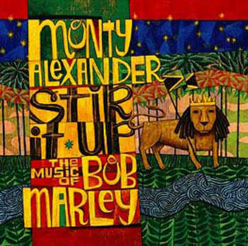 Monty Alexander - Stir It Up : The Music For Bob Marley (1999)