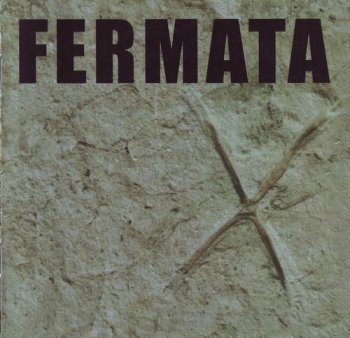 FERMATA - FERMATA X - 1999