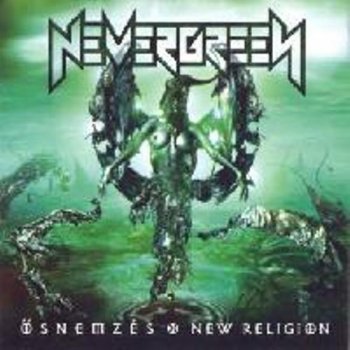 Nevergreen - Osnemzes - New Religion 2004