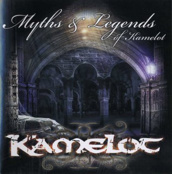 Kamelot - Myths & Legends Of Kamelot (2007)