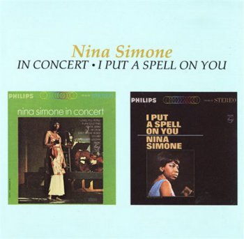 Nina Simone - In Concert 1964 / I Put A Spell On You 1965 (Mercury Records) 1990