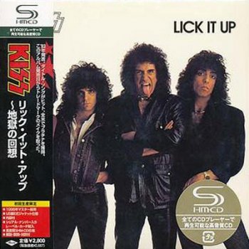 Kiss - Lick It Up (Universal JP Cardboard Sleeve SHM-CD Limited Reissue 2008) 1983