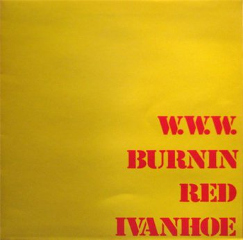 Burnin' Red Ivanhoe - W. W. W. (Dandelion Records UK Original Press VinylRip 24/96) 1971