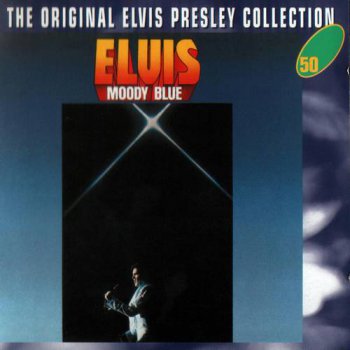 The Original Elvis Presley Collection : © 1977 ''Moody Blue''