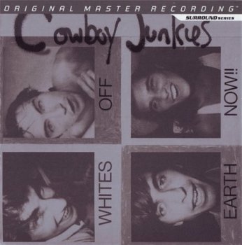 Cowboy Junkies - Whites Off Earth Now!! (MFSL DSD Ultradisc UHR Hybrid CD / SACD 2006)