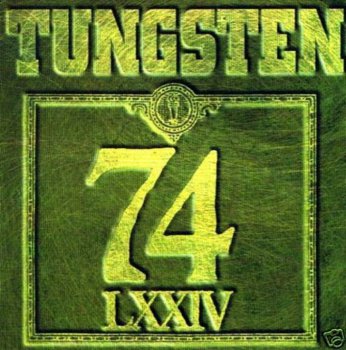 Tungsten - 74 LXXIV 1995