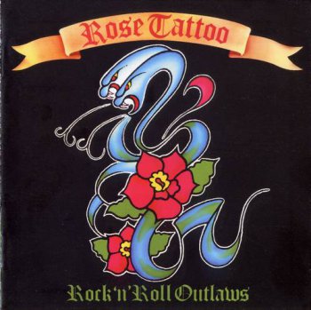 Rose Tattoo : © 1981''Rock'N'Roll Outlaws'' (Remaster 2004)
