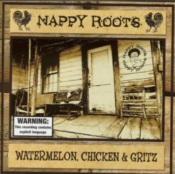 Nappy Roots-Watermelon, Chicken & Gritz 2002