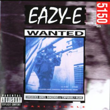 Eazy-E-5150 -Home 4 Tha Sick 1992