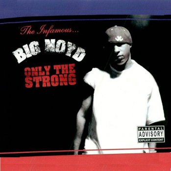 Big Noyd-Only The Strong 2003