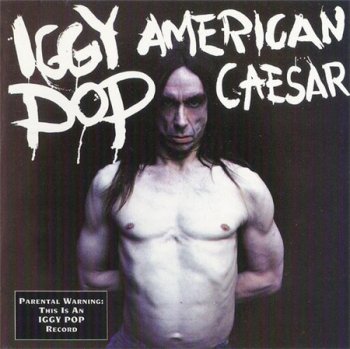 Iggy Pop - American Caesar (Virgin Records) 1993