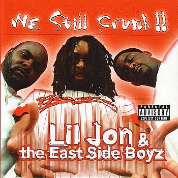 Lil Jon & The East Side Boyz-We Still Crunk 2000