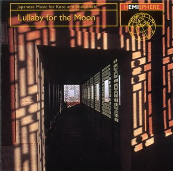 VA - Lullaby For The Moon : Japanese Music For Koto And Shakuhachi (1998)