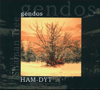 Gendos - Ham-Dyt Shaman Tree (2005)