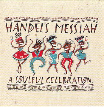 HANDEL'S MESSIAH (Quincy Jones)- A SOULFUL CELEBRATION 1992