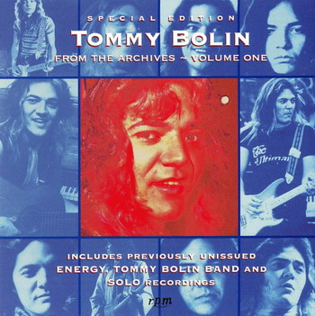 Tommy Bolin © - 1996 From The Archives ~ Volume One