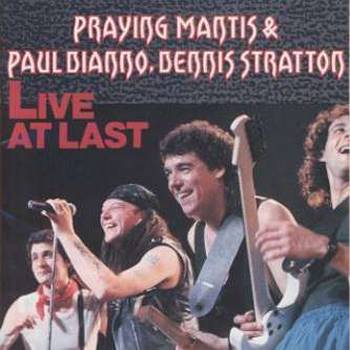 Praying Mantis : © 1990 ''Live At Last''