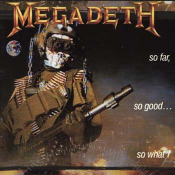 Megadeth - So Far, So Good... So What! 1988
