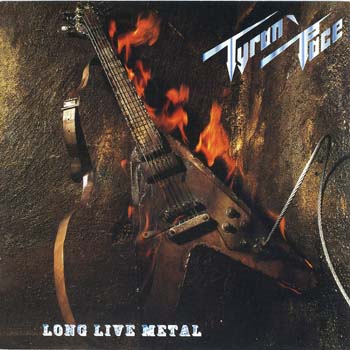 Tyran' Pace - Long Live Metal 1985