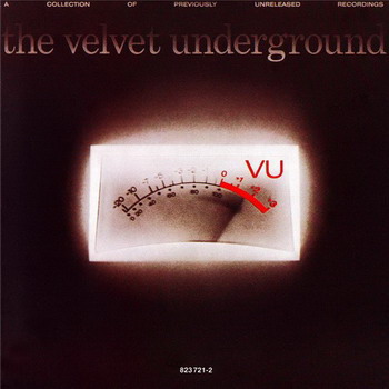 The Velvet Undenground © - 1985 The Velvet Undenground VU