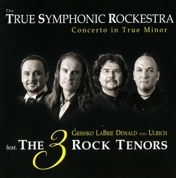 True Symphonic Rockestra - Concerto In True Minor – 2008 [Союз]