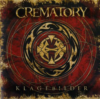 Crematory : © 2006 ''Klagebilder'' (Irond CD 06-1194)