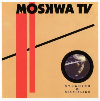 MOSKWA TV - Dynamics + Discipline  (1992)