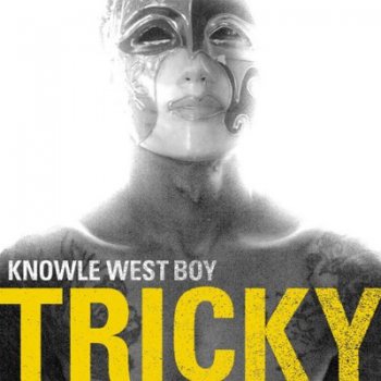 Tricky - Knowle West Boy 2008