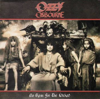 Ozzy Osbourne : © 1988 ''No Rest For The Wicked - Bible'' (1st press.CBS.49DP 5210.SONY.Made in Japan)