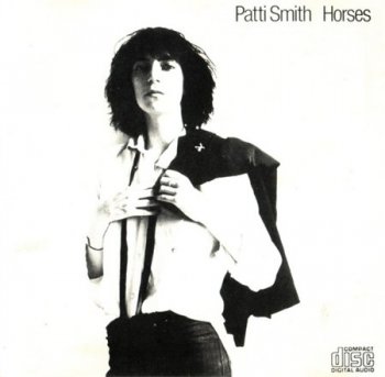 Patti Smith - Horses (Arista Records 1st Press UK & Europe 1988)