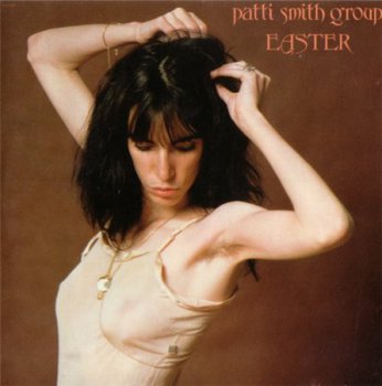 Patti Smith Group - Easter (Arista Records 1st Press UK) 1978