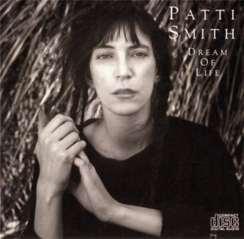 Patti Smith - Dream Of Life (Arista Records 1st Press US) 1988