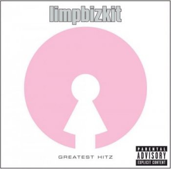 Limp Bizkit – Greatest Hitz (2005)