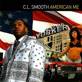 C.L. Smooth-American Me 2006
