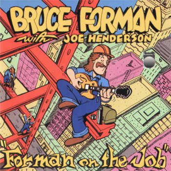 Bruce Forman With Joe Henderson - Forman On The Job (Kamei Recordings) 1992