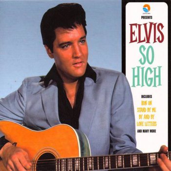 Elvis Presley : © 2004 ''So High''FTD (Follow That Dream,Sony BMG's Official CD Collectors Label)