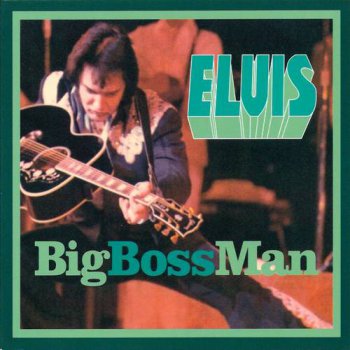 Elvis Presley : © 2005 ''Big Boss Man''FTD (Follow That Dream,Sony BMG's Official CD Collectors Label)