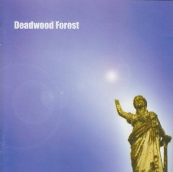 DEADWOOD FOREST - MELLODRAMATIC - 2000