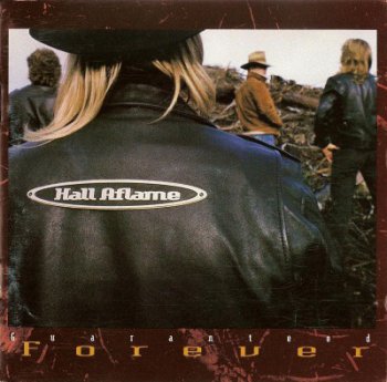 Hall  Aflame - Guaranteed Forever 1991